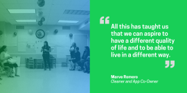 "All this has taught us that we can aspire to have a different quality of life and to be able to live in a different way." -Marve Romero