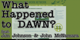 What Happened to DAWN? feat. Jim Johnson & John McNamara