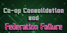 Co-op Consolidation and Federation Failure